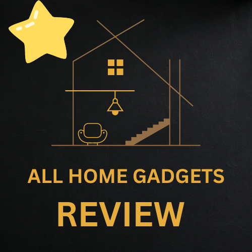 ALL HOME GADGETS REVIEW